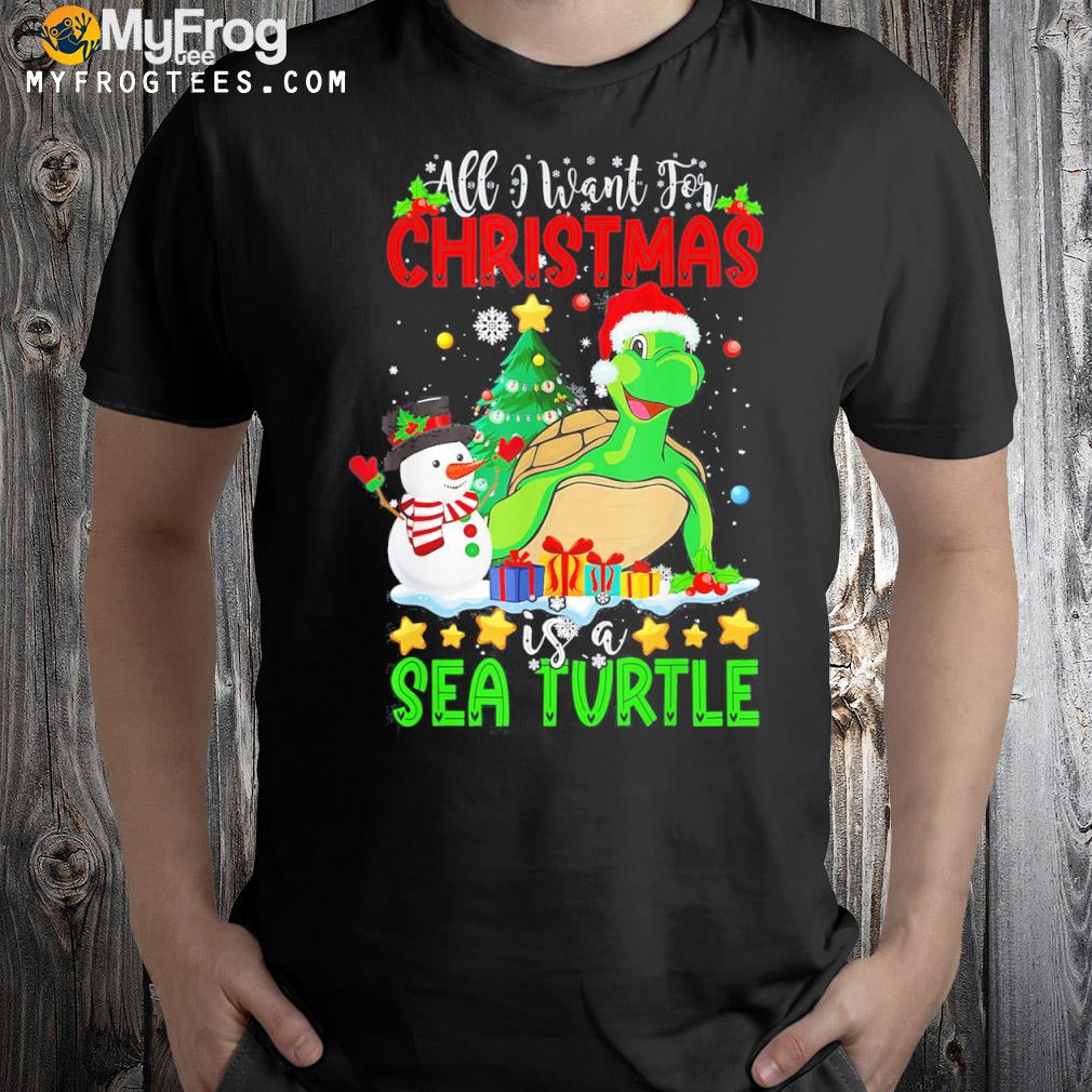 Xmas Lighting Santa All I Want For Christmas Is A Sea Turtle Unisex T-Shirt
