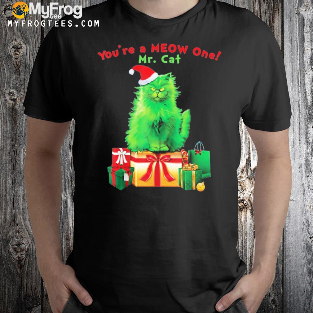 You're a meow one Mr. cat christmas t-shirt