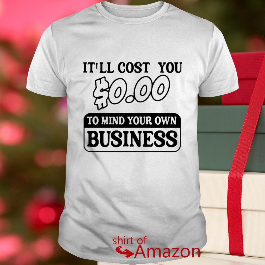 mind your own business shirt