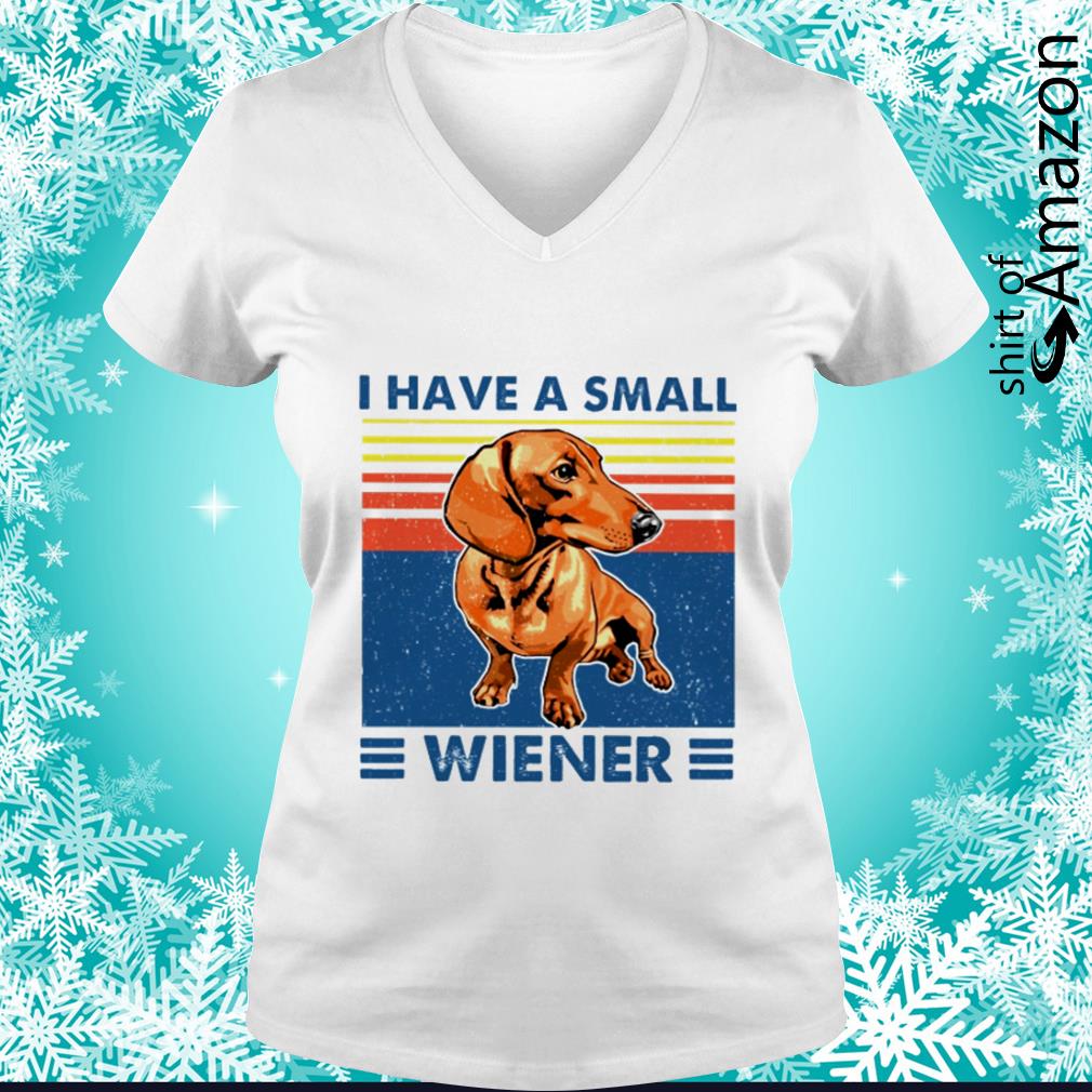 i have a small wiener shirt