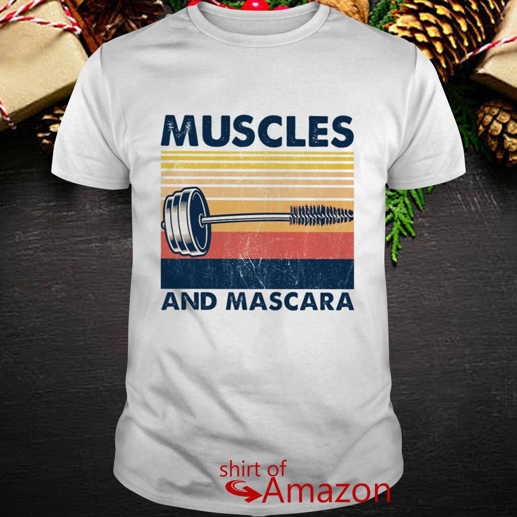 muscles and mascara shirt