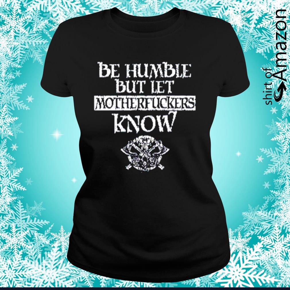 be humble shirt