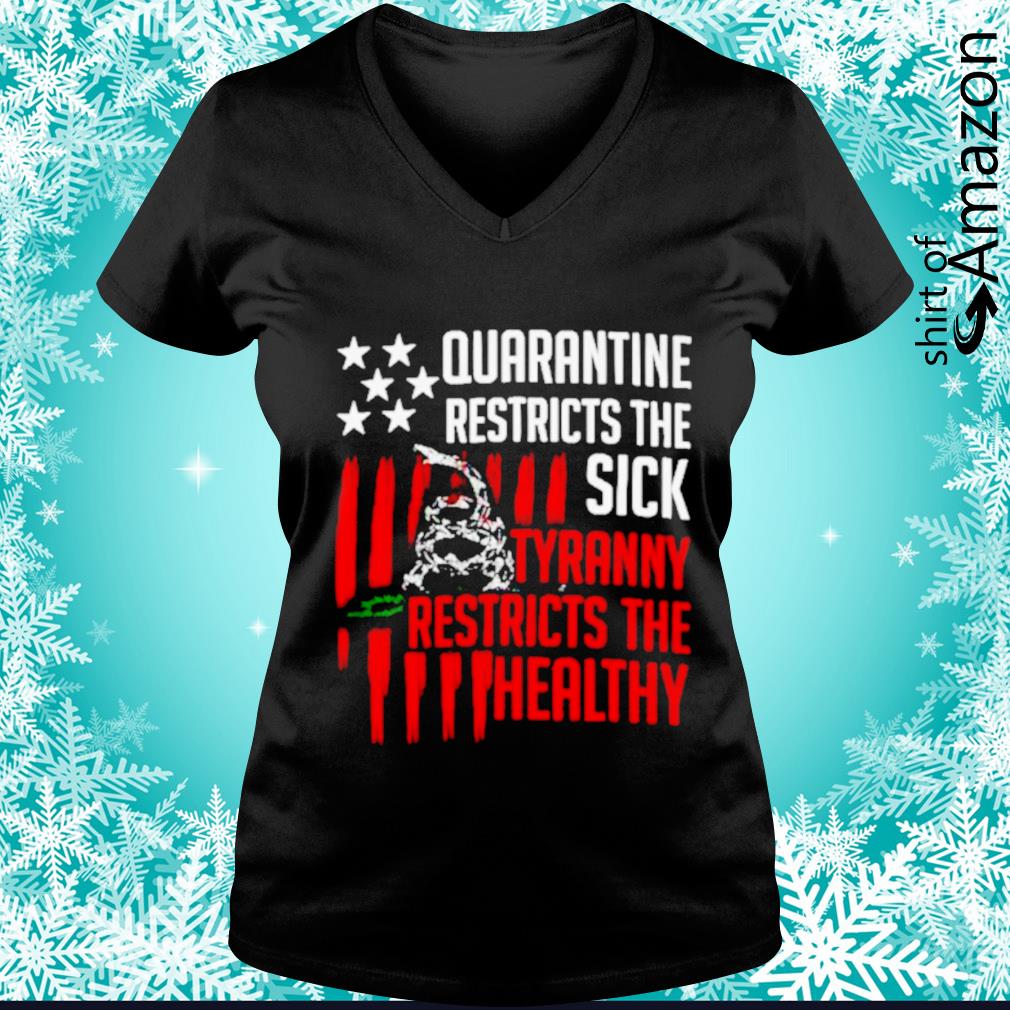 quarantine is for the sick tyranny shirt