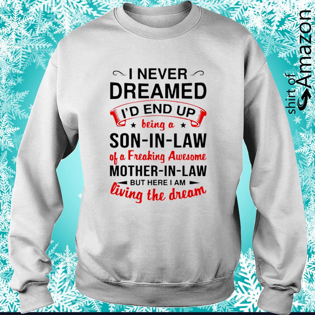 i never dreamed son in law shirt